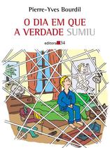 Livro - O dia em que a verdade sumiu Livro - O dia em que a verdade sumiu