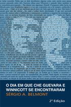 Livro - O Dia em Que Che Guevara e Winnicott se Encontraram