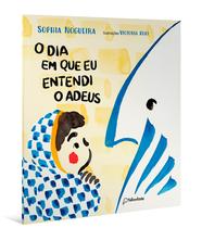 Livro - O dia em que eu entendi o adeus