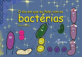 Livro - O Dia em que Eu Falei Com as Bactérias