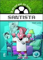 Livro - O dia em que me tornei... Santista