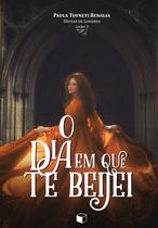 Livro - O dia em que te beijei (Deusas de Londres 3) Livro - O dia em que te beijei (Deusas de Londres 3)