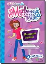 Livro - O diário de Mackenzie Blue 4 : Mensagens trocada Livro - O diário de Mackenzie Blue 4 : Mensagens trocada