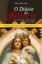 Livro - O Diário do Silêncio. O Alerta da Virgem Maria Contra o Comunismo no Brasil