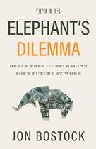 Livro O dilema do elefante: liberte-se e reimagine o futuro