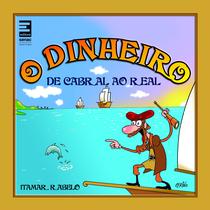 Livro - O dinheiro de Cabral ao real