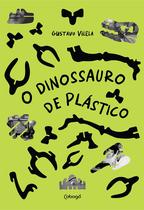 Livro - O dinossauro de plástico