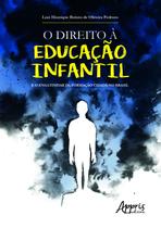 Livro - O direito à educação infantil e o engatinhar da formação cidadã no Brasil
