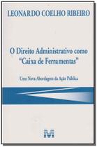 Livro - O direito administrativo como "caixa de ferramentas" - 1 ed./2017