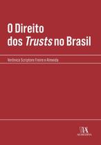 Livro O Direito Dos Trusts No Brasil - Almedina Matriz
