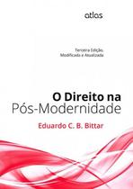 Livro - O DIREITO NA PÓS-MODERNIDADE: Modificada e Atualizada - 3ª Edição 2014