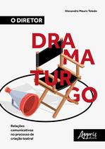 Livro - O diretor dramaturgo: relações comunicativas no processo de criação teatral