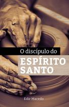 Livro - O Discípulo do Espírito Santo