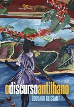Livro - O discurso antilhano Livro - O discurso antilhano