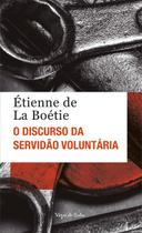 Livro - O discurso da servidão voluntária ou O contra um - Ed. Bolso