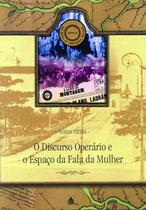 Livro - O discurso operário e o espaço da fala da mulher