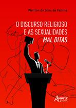 Livro - O discurso religioso e as sexualidades mal ditas Livro - O discurso religioso e as sexualidades mal ditas