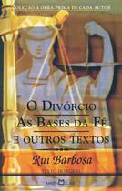Livro - O Divórcio; As Bases da Fé e Outros Textos