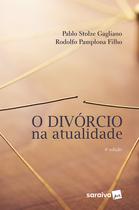 Livro - O Divórcio na Atualidade - 4ª Edição 2018