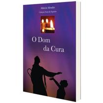 Livro O Dom da Cura - Canção Nova