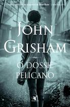 Livro O Dossiê Pelicano John Grisham