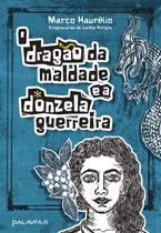 Livro - O dragão da Maldade e a Donzela Guerreira Livro - O dragão da Maldade e a Donzela Guerreira