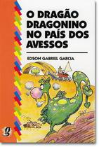 Livro - O dragão dragonino no país dos avessos Livro - O dragão dragonino no país dos avessos