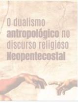 lIVRO-O dualismo antropológico no discurso religioso Neopentecostal - D3 EDUCACIONAL
