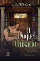 Livro - O Duque Ousado (Clube 1797 - Livro 1)