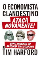 Livro - O economista clandestino ataca novamente!