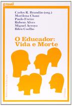 Livro - O educador: vida e morte - Escritos sobre uma espécie em perigo