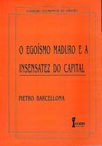 Livro O Egoísmo Maduro e a Insensatez do Capital - Ícone Livro O Egoísmo Maduro e a Insensatez do Capital - Ícone