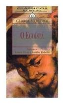 Livro O Egoísta - Romance Clássico da Literatura Inglesa