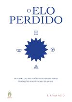 Livro O elo Perdido - Tratado das Religiões Afro-Brasileiras - Aláfia Livro O elo Perdido - Tratado das Religiões Afro-Brasileiras - Aláfia