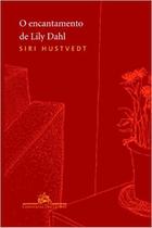 Livro O Encantamento De Lily Dahl - Companhia Das Letras Livro O Encantamento De Lily Dahl - Companhia Das Letras