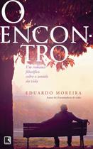 Livro - O encontro: Um romance filosófico sobre o sentido da vida Livro - O encontro: Um romance filosófico sobre o sentido da vida
