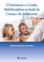 Livro - O enfermeiro e o cuidar multidisciplinar na saúde