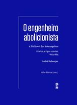 Livro - O engenheiro abolicionista