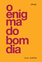 Livro - O enigma do bom dia