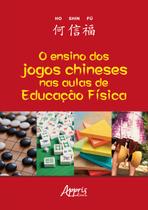 Livro - O Ensino dos Jogos Chineses nas Aulas de Educação Física Livro - O Ensino dos Jogos Chineses nas Aulas de Educação Física