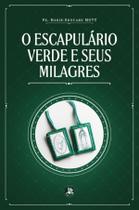 Livro - O Escapulário Verde e seus milagres