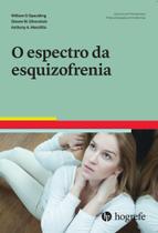 Livro: o espectro da esquizofrenia - avanços em psicopterapia prática baseada em evidências - HOGREFE