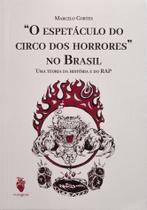 Livro - O Espetáculo do circo dos horrores no Brasil Livro - O Espetáculo do circo dos horrores no Brasil