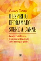 Livro - O Espírito derramado sobre a carne