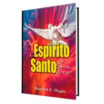 Livro O Espírito Santo e Seus Dons Kenneth Hagin - Graça Editorial