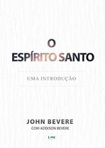 Livro: o Espírito Santo John Bevere - LAN