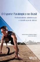 Livro - O Esporte Paralímpico no Brasil - Marques - Phorte