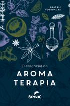 Livro - O essencial da aromaterapia