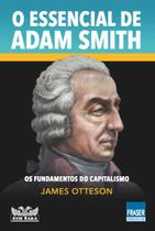 Livro - O essencial de Adam Smith - Os fundamentos do capitalismo