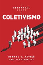 Livro - O essencial sobre o coletivismo Livro - O essencial sobre o coletivismo